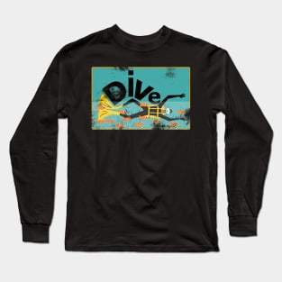 Scuba Diver, Dive! (Distressed style) Long Sleeve T-Shirt